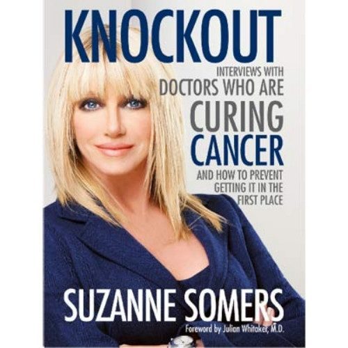 Books - Knockout: Interviews With Doctors Who Are Curing Cancer - And How To Prevent Getting It In The First Place